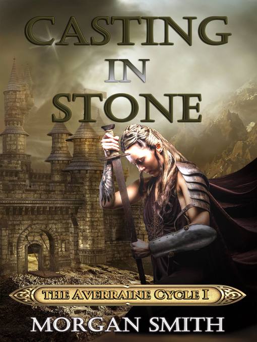 Title details for Casting In Stone Book One of the Averraine Cycle by Morgan Smith - Available